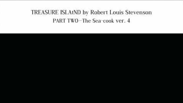 Video TREASURE ISLAND by Robert Louis Stevenson PART TWO—The Sea-cook vol.4 su italiano