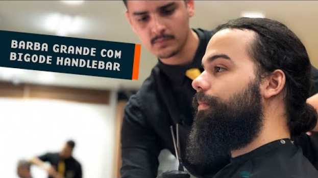 Video Como Aparar uma Barba Grande com Bigode Handlebar | Confraria da Barba su italiano