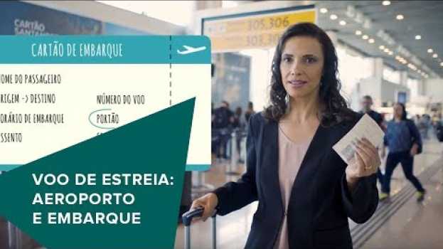 Video Meu 1º voo: aeroporto e embarque in English