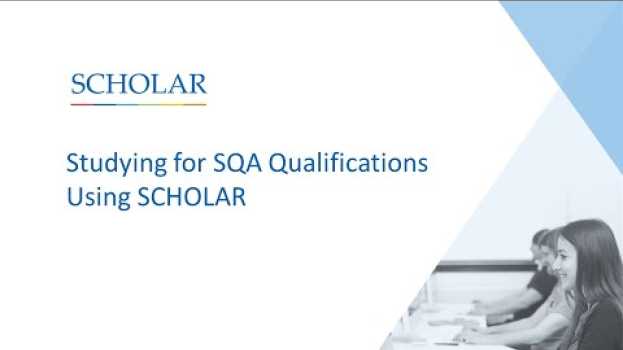 Video Studying for SQA Qualifications Using SCHOLAR su italiano