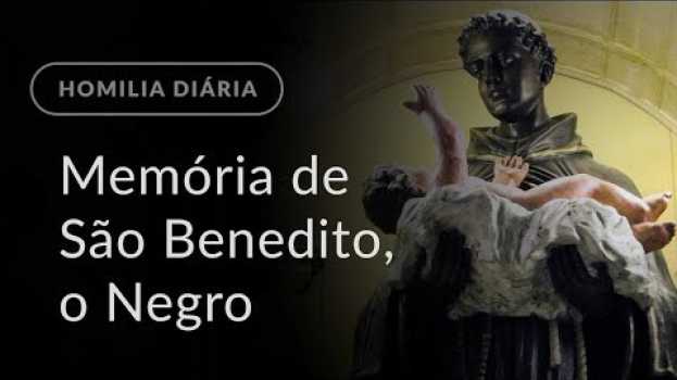 Video Memória de São Benedito, o Negro (Homilia Diária.970) in English