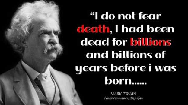 Video 45 Quotes Mark Twain that are Worth Listening to | Your Life - Changing Quotes in Deutsch