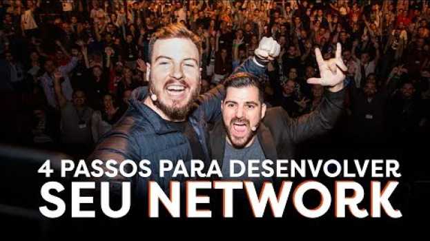 Video OS 4 PASSOS PARA VOCÊ DESENVOLVER O SEU NETWORKING! en Español