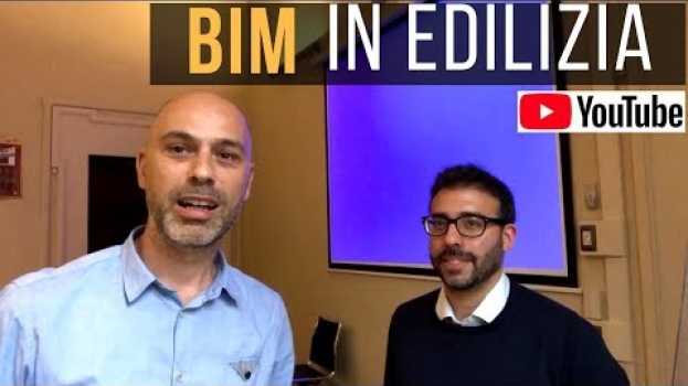 Video BIM in edilizia: prospettive e opportunità di sviluppo nelle costruzioni en Español