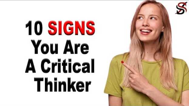 Video 10 Signs You Are A Critical Thinker su italiano