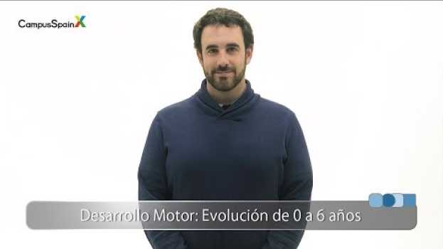 Video DME06A - Curso Desarrollo motor: Evolución de 0 a 6 años em Portuguese