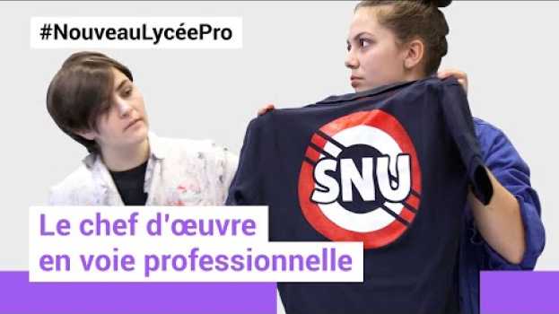 Video #NouveauLycéePro  : qu'est-ce que le "chef-d’œuvre" ? in English