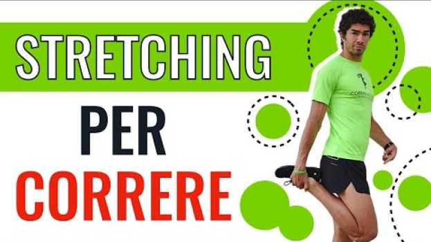 Video LO STRETCHING PER LA CORSA [Quando e Come dovresti fare Stretching] in English