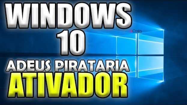 Video COMO ATIVAR O WINDOWS 10 PERMANENTEMENTE SEM PIRATARIA 2019 en Español
