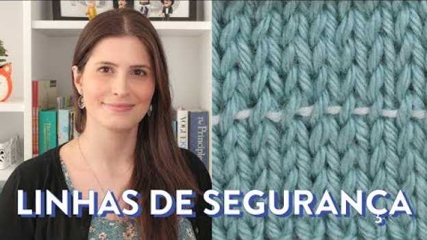 Video Como usar LINHA DE SEGURANÇA no seu tricô | lifelines | TÉCNICAS DE TRICÔ #20 in English
