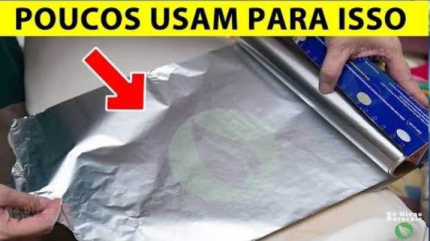 Video 😱MINHA NOSSA! Por Que Ninguém me Falou Isso Antes! 15 Maneiras De Usar Papel Alumínio! en Español