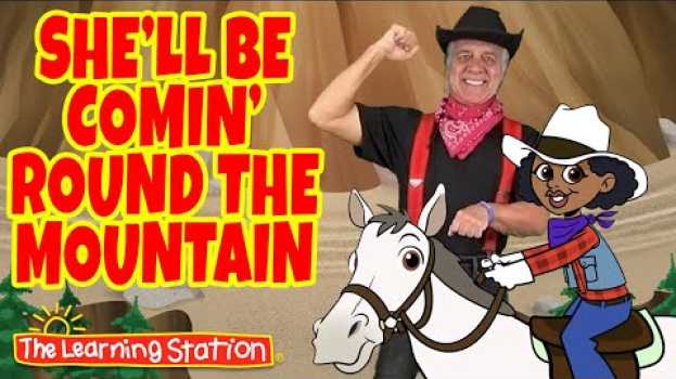 Video She'll Be Comin' Round the Mountain ♫ Country Song for Kids ♫ Kids Songs by The Learning Station na Polish