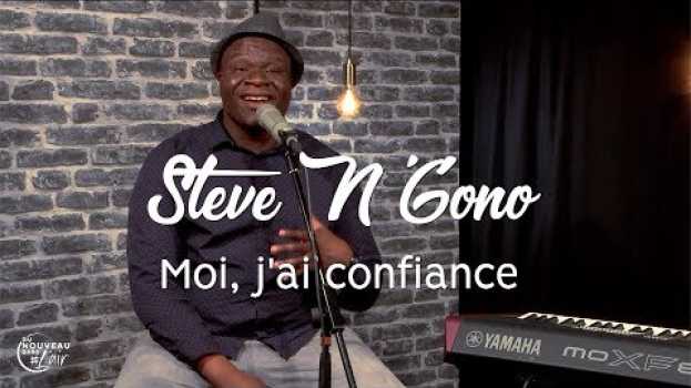 Video Moi, j'ai confiance - Steve N'Gono em Portuguese
