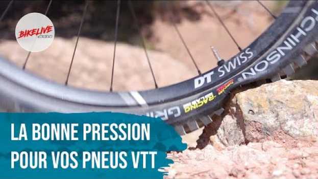 Video Conseils VTT - Trouver la bonne pression pour vos pneus en Español