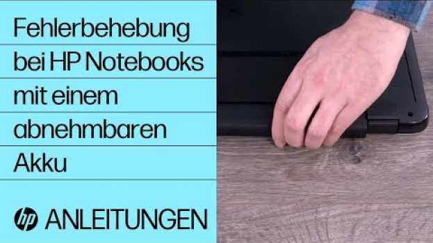 Video Fehlerbehebung bei HP Notebooks mit einem abnehmbaren Akku | HP Computer | HP Support in Deutsch
