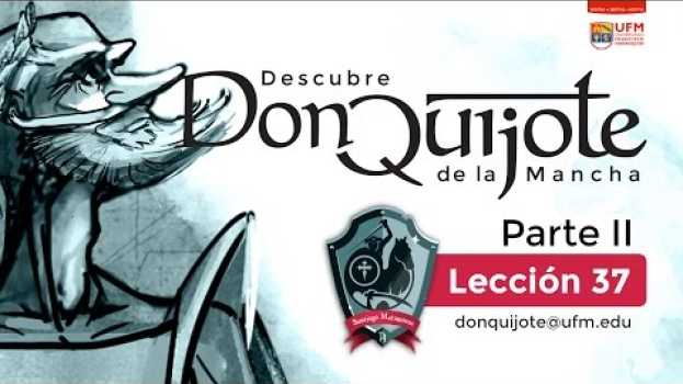 Video Lección 37 - Don Quijote defiende los intereses del hijo de Miranda en français