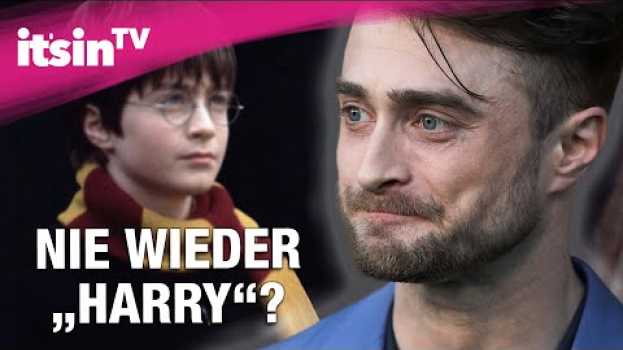 Video Schock für Fans: DARUM wird Daniel Radcliffe nie wieder „Harry Potter“ spielen! | It's in TV su italiano