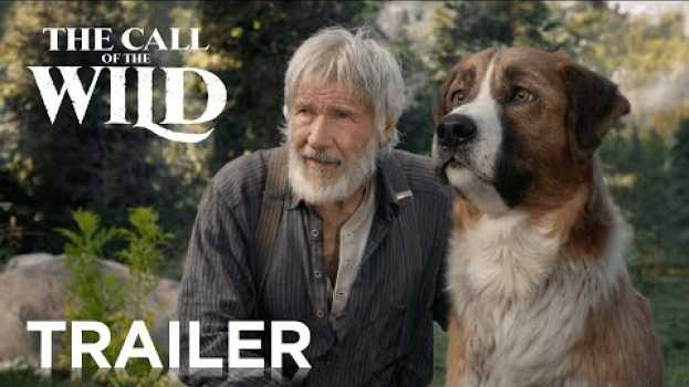 Video The Call of the Wild | Official Trailer in Deutsch
