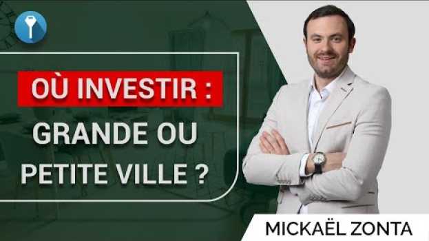 Video Investir dans l'immobilier : Grande ou Petite Ville ? in English