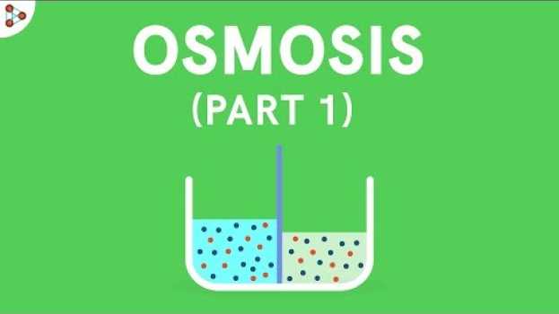 Video What is Osmosis? - Part 1 | Cell | Don't Memorise en Español
