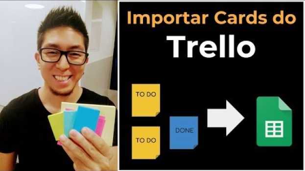 Video Como importar Cards do Trello para uma planilha do Google en Español