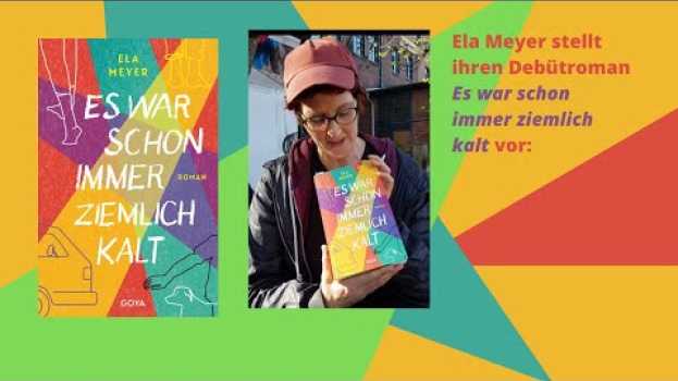 Video Ela Meyer stellt ihren Debütroman "Es war schon immer ziemlich kalt" vor in Deutsch
