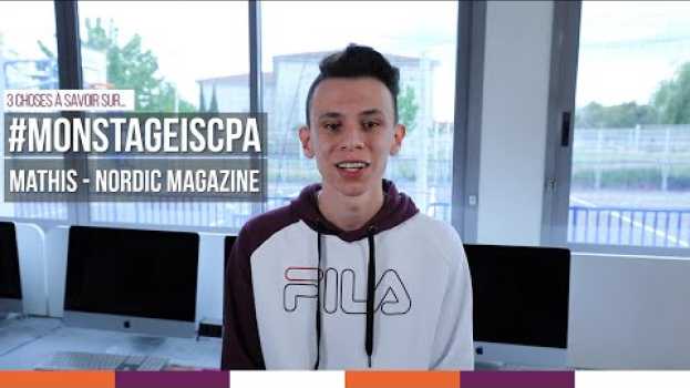 Video ISCPA TOULOUSE | #MONSTAGEISCPA 3 choses à savoir sur le stage de Mathis à Nordic Magazine na Polish