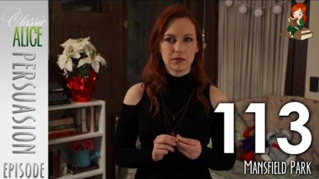 Видео Mansfield Park - Episode 113 - Classic Alice - Persuasion #Christmas #HolidaySeason на русском