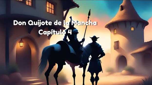 Видео Don Quijote de la Mancha Capítulo 4 - Libros contra el insomnio на русском
