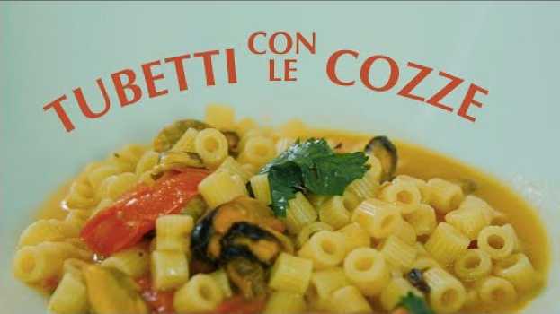 Video Tubettini con le Cozze - SPECIALE - Misha e Pinuccio | Cucina Da Uomini em Portuguese