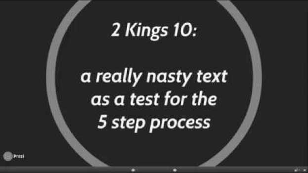 Video 2 Kings 10: a really nasty text as a test for the 5 step process su italiano