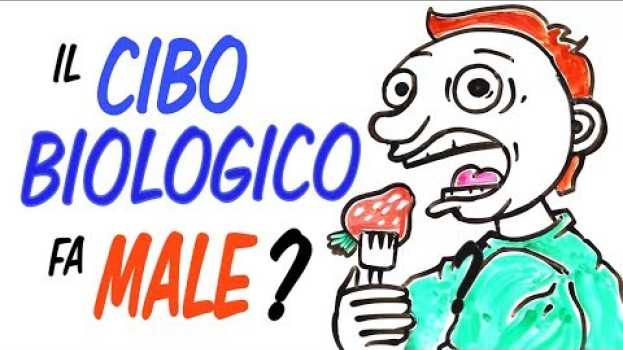 Video Il cibo biologico fa male? em Portuguese