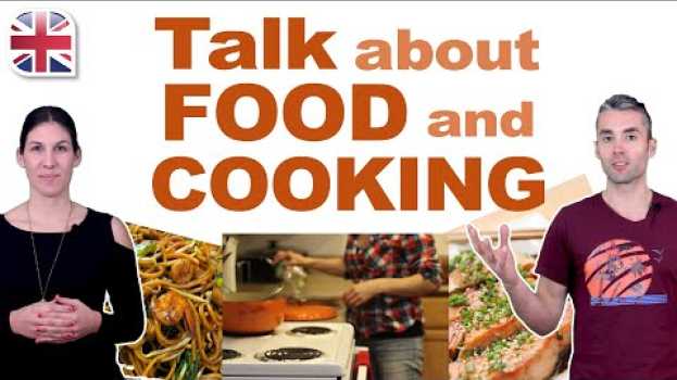 Video Talk About Food and Cooking in English - Spoken English Lesson en Español