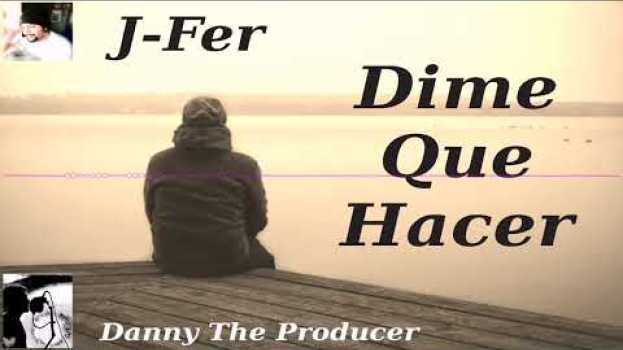 Video J-Fer - Dime Que Hacer in English