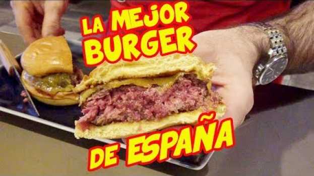 Video La Mejor Burger de España 🍔Está tan BUENA como DICEN? su italiano