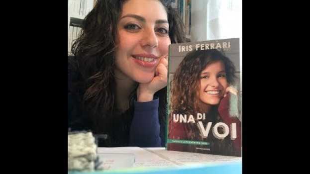 Video Una di voi - Iris Ferrari - Recensione - libro en Español