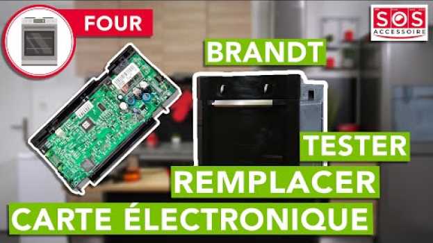 Video Mon four Brandt ne fonctionne plus - Comment tester et remplacer la carte électronique ? in English