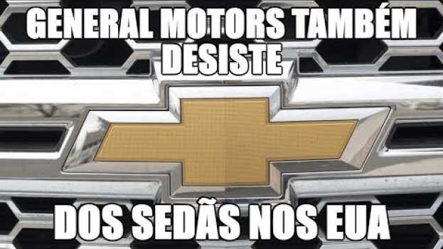 Video General Motors também desiste dos sedãs nos EUA en Español