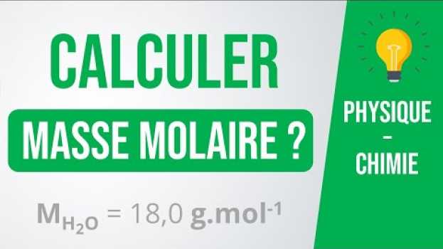 Video Comment Calculer une MASSE MOLAIRE ? 💡Méthode | Physique-Chimie (lycée) em Portuguese