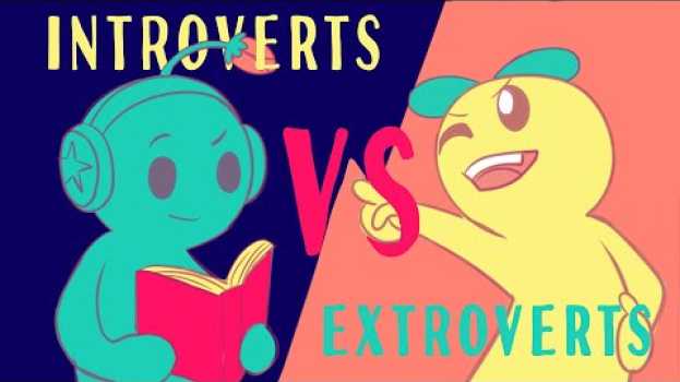 Video 9 Things Introverts Do Better Than Extroverts in Deutsch