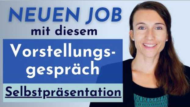 Video Deutsch lernen: Willst du einen NEUEN JOB? Perfekte Selbstpräsentation im Vorstellungsgespräch en Español