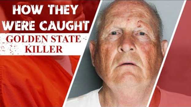 Video How They Were Caught: The Golden State Killer su italiano