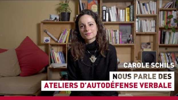 Video Carole Schils nous parle des ateliers d'autodéfense verbale en français