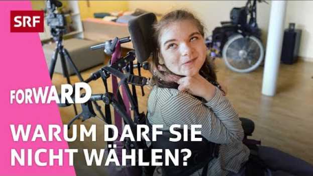 Video Kein Wahlrecht: Warum sind Menschen mit Behinderung ausgeschlossen? | Forward | Impact | SRF em Portuguese