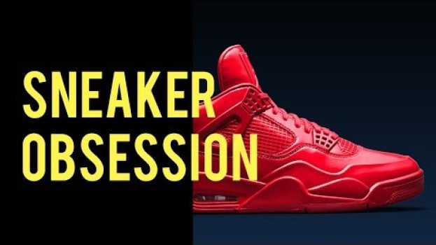 Video SNEAKER OBSESSION! HOW DOES IT FEEL TO BE A SNEAKERHEAD? in English