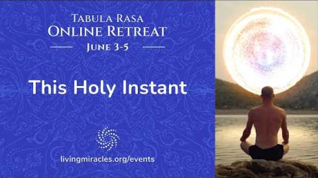 Video This Holy Instant Online Retreat | A Course in Miracles Retreat | David Hoffmeister in Deutsch