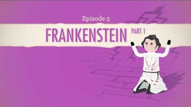 Video Don't Reanimate Corpses! Frankenstein Part 1: Crash Course Literature 205 in Deutsch