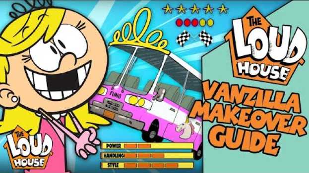 Video Vanzilla Gets A New Look!? 🚐The Loud House Makeover Guide | #TryThis en français