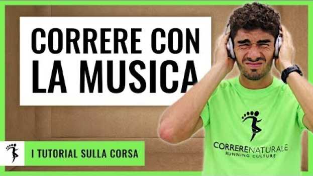 Video CORRERE CON LA MUSICA [Un Errore da NON Fare] em Portuguese