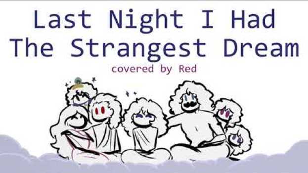 Video Last Night I Had The Strangest Dream - Covered by Red (Overly Sarcastic Productions) in English